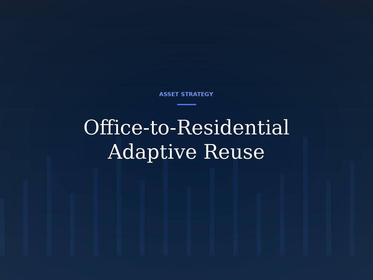 Office-to-Residential: The Promise of Adaptive Reuse